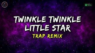 Twinkle Twinkle Little Star [Trap Remix] - Trap Remix Guys