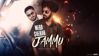 MERA SHEHAR JAMMU | AAMIR CHOUHAN | DEV RAJPUT | NEW RAP SONG