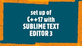 SUBLIME TEXT EDITOR WITH C++17 || GCC MINGW COMPILER FULL SEETING WITH SUBLIME TEXT EDITOR || CP