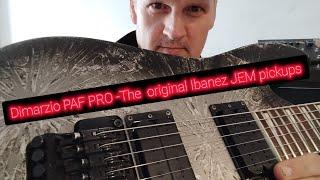 Dimarzio PAF Pro.The forgotten original Ibanez JEM and Paul Gilbert Humbucker.Perfect for metal?