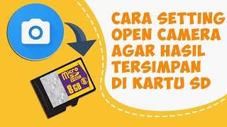 Cara Merubah Penyimpanan Open Camera