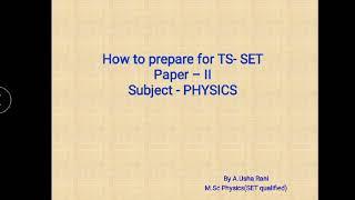 How to prepare for TS SET(State Elegibility Test) for lecturership in Physics subject