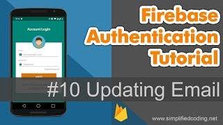 #10 Firebase Authentication Tutorial - Updating Email