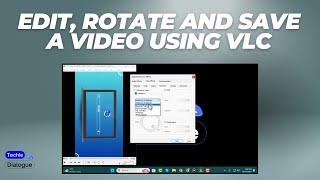 How to Edit, Rotate and Save a Video Using VLC Media Player