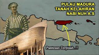JELAS TERPISAH..!! Nabi Nuh AS Berasal Dari Pulau Madura