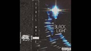 TyrisWhite - BlackLight (Full Tape)