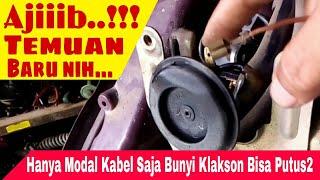 TEMUAN TERBARU.!!! Hanya Modal Kabel Saja Bisa Merubah Suara Klakson Sepeda Motor Jadi putus putus