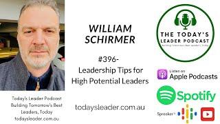 #396 Leadership Tips for High Potential Leaders Will Schirmer