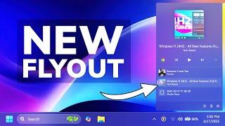 New Media Flyout for Windows 11 24H2 (How to Get)