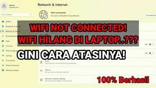 Cara Atasi Wifi Mati, Wifi Tidak Mau Konek ( Not Connected Wifi ) Pada Windows 7,8 & 10