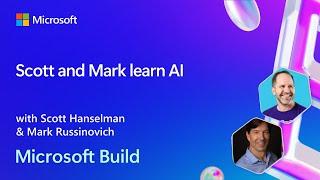Scott and Mark learn AI | BRK255