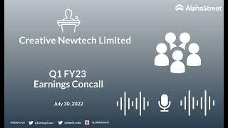 Creative Newtech Limited Q1 FY23 Earnings Concall