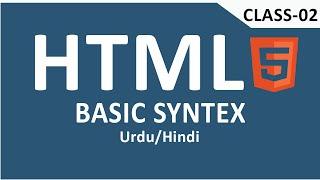 HTML Basic Syntax in Urdu/Hindi | Web Development Tutorials # 02