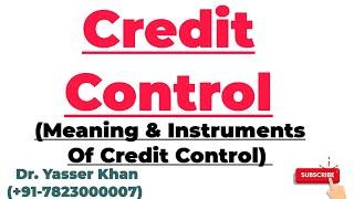 Credit Control | Methods Of Credit Control | Monetary Policy | Quantitative And Qualitative Methods