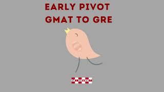 M7 MBA Admissions Secret #2 - Early Pivot from GMAT to GRE