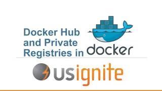 Docker: Working wit Docker Hub and Private Registries (Ep 3)