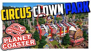 Circus Clown Park  Ab in die Manege  | PARKTOUR - Planet Coaster