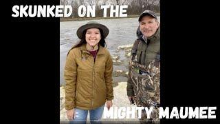 SKUNKED on the Maumee River - April 22, 2022