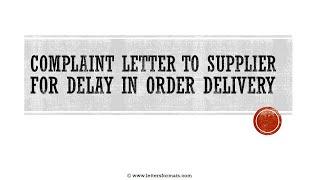 How to Write a Complaint Letter to Supplier for Delay in Delivery