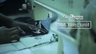 Stitching Unit || Denim Hub Web series Part 2