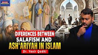 Differences between Salafism and Ash'ariyah in Islam | Dr.Yasir Qadhi - Islamic Preaching