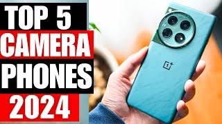 TOP 5 Best Camera Smartphones 2024