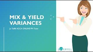 ACCA PM(F5) Mix & Yield Variances Masterclass