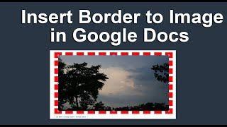 How to Add or insert Border to Image in Google Docs