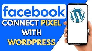 How to Install Facebook Pixel on Wordpress (2024)