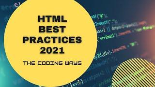 HTML Best Practices Tutorial 2021