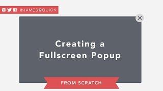 Creating a Fullscreen Web Popup From Scratch