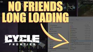 Fix No Friends/Super Long Loading Screen in Under 2 Minutes - The Cycle Frontier