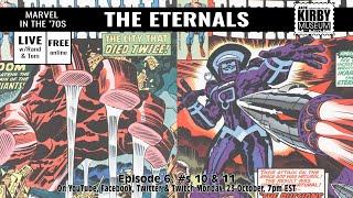 The Eternals Ep. 6! Jack Kirby @ Marvel in the '70s