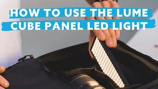 How To Use the Lume Cube PANEL LED Light