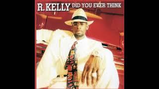 R. Kelly - Did You Ever Think (Instrumental)