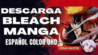 DESCARGA EL MANGA DE BLEACH A COLOR Y EN ESPAÑOL¡¡¡