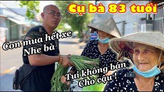 CAO ANH TRUNG VLOG đòi mua hết hàng trên xe BÀ CỤ 83 TUỔI và cái kết