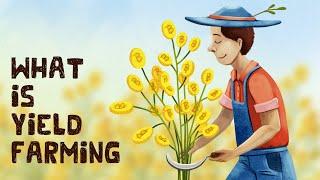 What is Yield Farming in Crypto? (Animated + 4 Examples)