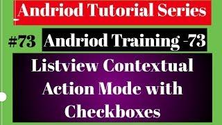 Android tutorial (2018) - 73 - ListView Contextual Action Mode with Checkbox