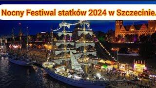 SZCZECIN. FESTIWAL STATKÓW 2024 W NOCY. #польша #polska #szczecin #festival