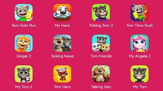 Talking Tom Gold Run,My Talking Hank,Talking Ginger2,Talking News,My Talking Tom & Friends,My Angela