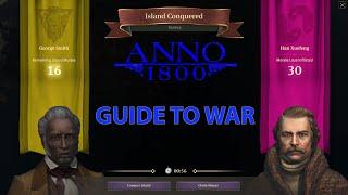 Anno 1800 Guide to war. Tips and tricks