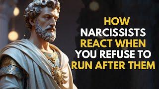 How NARCISSISTS React When They Leave You but You Refuse to Chase Them| Stoic Mindset