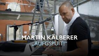 Martin Kälberer – Porträt bei "aufgspuit!", 2015 (Bayerischer Rundfunk)