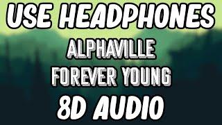 Alphaville - Forever Young (8D AUDIO) LYRICS VIDEO