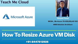 How to Add ,Remove and Resize Azure VM Disk | Azure AZ-103 Training Video