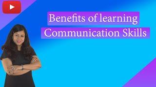 Benefits of learning Communication Skills|| Have successful life with these excellent tips by Nisha