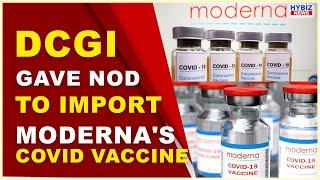 DCGI Gives Nod to Import Moderna's COVID Vaccine for India | Hybiz tv