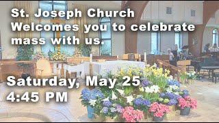 Saturday, May 25, 2024   4:45PM Mass
