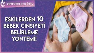 Eskilerden 10 Bebek Cinsiyeti Belirleme Yöntemi